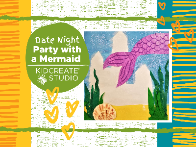 Kids Night Out: Party with a Mermaid (4-10 Years)