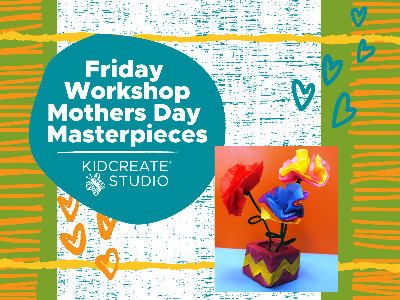 Kidcreate Studio - Dana Point. Friday Workshop - Mothers Day Masterpieces (4-9 Years)